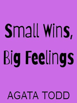 cover image of Small Wins, Big Feelings